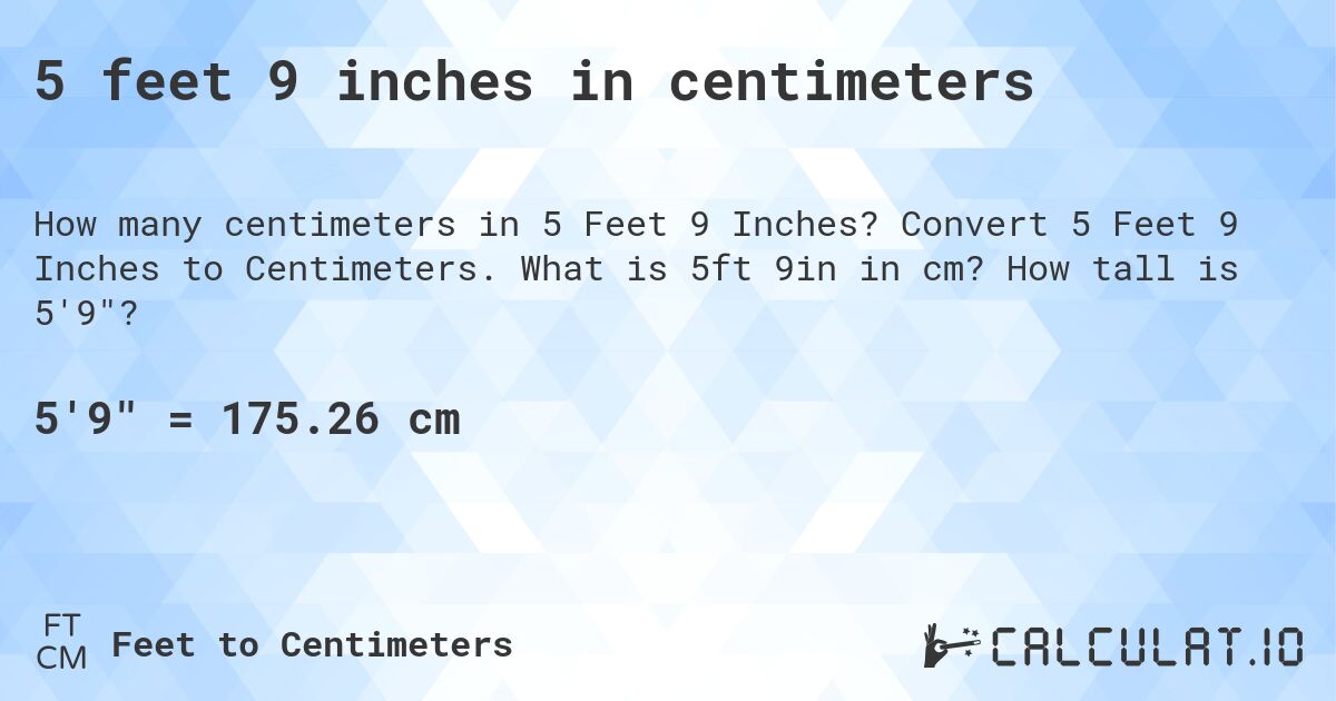 5 Feet 9 Inches In Inches Calculatio 5 Feet 9 Inches In Inches Calculatio