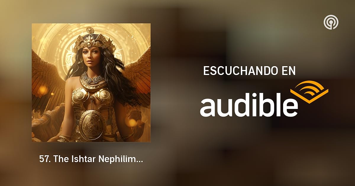 57 The Ishtar Nephilim Venus Mysteries Unveiling The Celestial 57 The Ishtar Nephilim Venus Mysteries Unveiling The Celestial