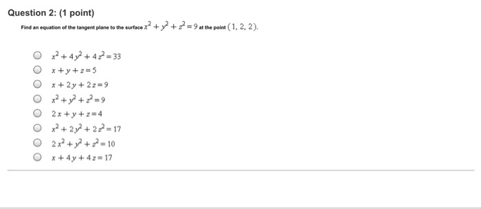 Find The Equation Of The Tangent Plane To The Surface Z 4X 2 Y 2 Find The Equation Of The Tangent Plane To The Surface Z 4X 2 Y 2