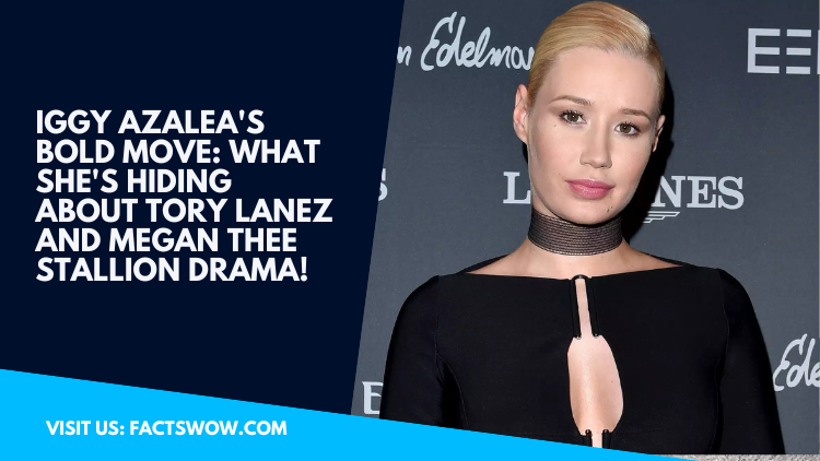 Iggy Azalea S Bold Move What She S Hiding About Tory Lanez And Megan Iggy Azalea S Bold Move What She S Hiding About Tory Lanez And Megan