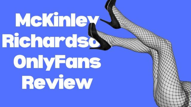 McKinley Richardson's OnlyFans Content: What to Expect