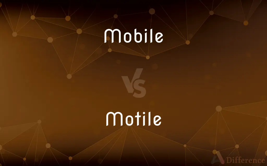 Motile vs Mobile: Key Differences Explained