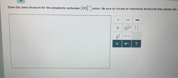 Solved Draw The Lewis Structure For Carbonate Co32 Does Chegg Com Solved Draw The Lewis Structure For Carbonate Co32 Does Chegg Com