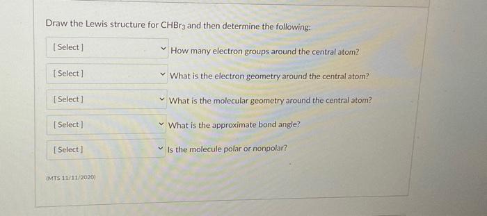 Solved Help Draw The Lewis Structure For Chbr3 And Then Solved Help Draw The Lewis Structure For Chbr3 And Then